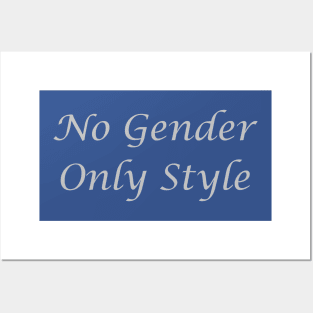 No Gender, Only Style Posters and Art